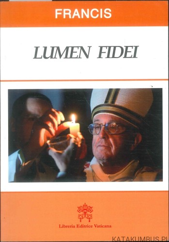 Lumen Fidei. FRANCIS