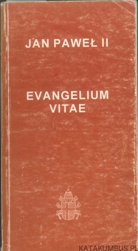 Evangelium vitae. JAN PAWEŁ II