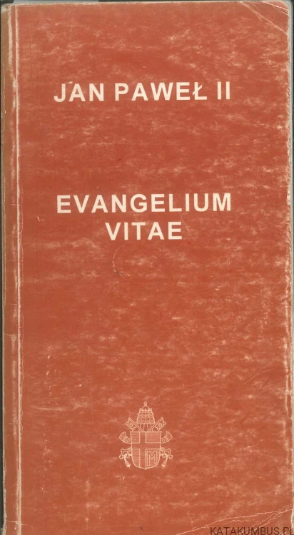 Evangelium vitae. JAN PAWEŁ II