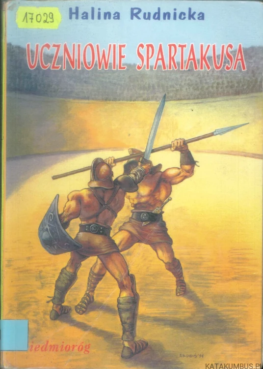 Uczniowie Spartakusa. HALINA RUDNICKA