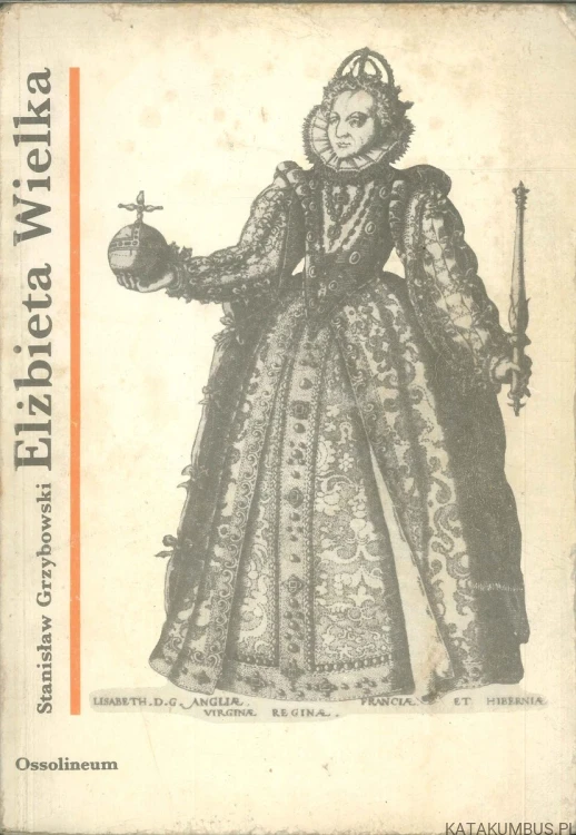 Elżbieta Wielka. STANISŁAW GRZYBOWSKI