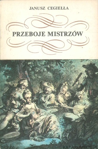 Przeboje mistrzów. JANUSZ CEGIEŁŁA