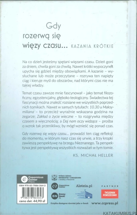 Gdy rozerwą się więzy czasu... Kazania krótkie. KS. MICHAŁ HELLER