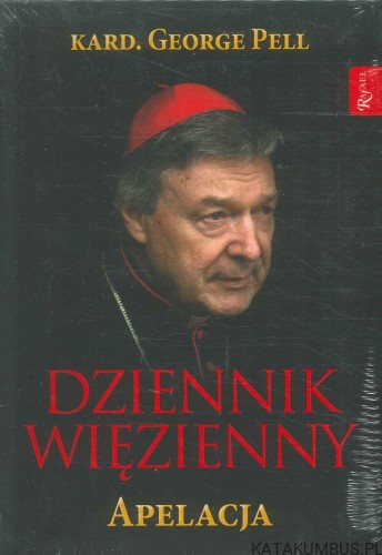 Dziennik więzienny. Apelacja.. KARD. GEORGE PELL