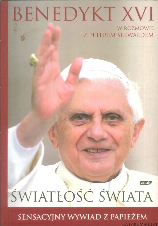 Światłość świata. Sensacyjny wywiad z papieżem. BENEDYKT XVI, PETER SEEWALD