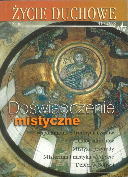 Życie duchowe nr 41/2005 - Doświadczenie mistyczne. RED. ŻYCIE DUCHOWE
