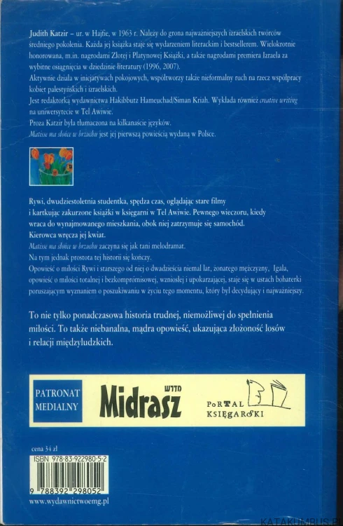 Matisse ma słońce w brzuchu. JUDITH KATZIR
