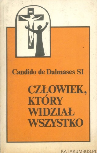 Człowiek, który widział wszystko. CANDIDO DE DALMASES SI