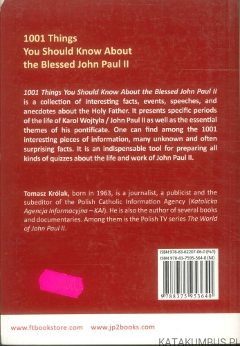 1001 Things You Should Know About the Blessed John Paul II. TOMASZ KRÓLAK
