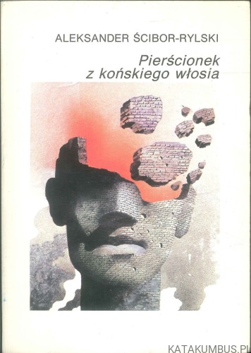 Pierścionek z końskiego włosia. ALEKSANDER ŚCIBOR-RYLSKI