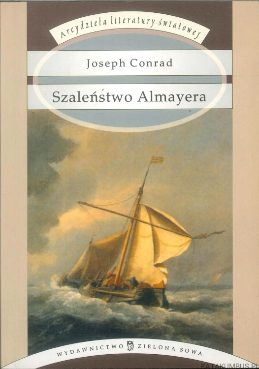 Szaleństwo Almayera. JOSEPH CONRAD