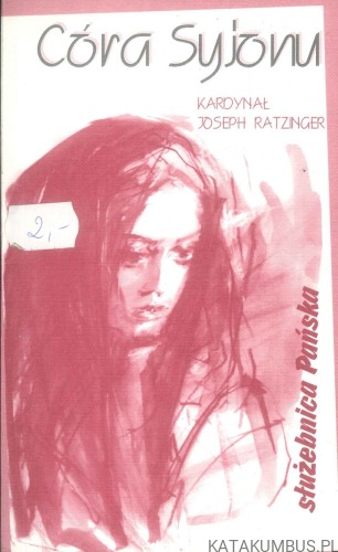 Córa Syjonu. KARDYNAŁ JOSEPH RATZINGER
