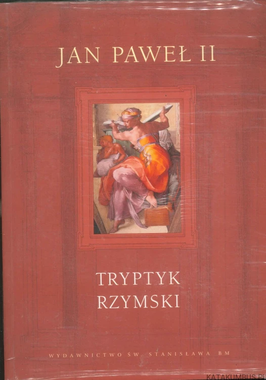 Tryptyk rzymski. JAN PAWEŁ II