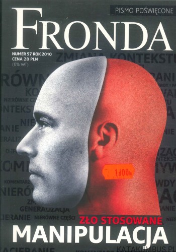 Fronda nr 57 - Manipulacja. Zło stosowane. PRACA ZBIOROWA