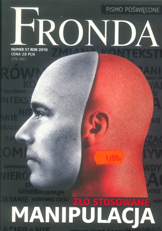 Fronda nr 57 - Manipulacja. Zło stosowane. PRACA ZBIOROWA