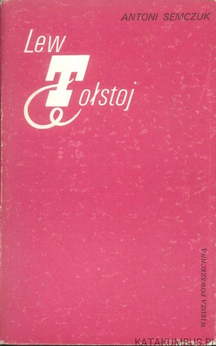 Lew Tołstoj. ANTONI SEMCZUK