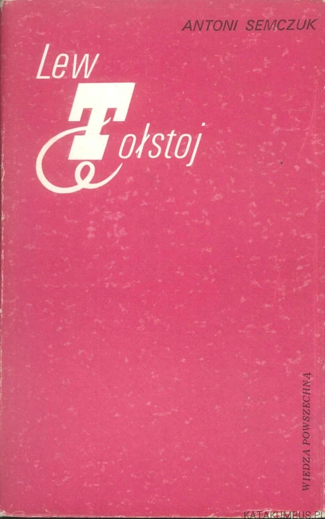 Lew Tołstoj. ANTONI SEMCZUK