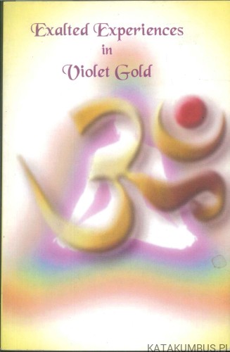 Exalted experiences in violet gold. NIEZNANY