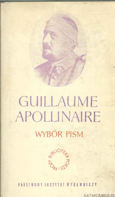 Wybór pism. GUILLAUME APOLLINAIRE