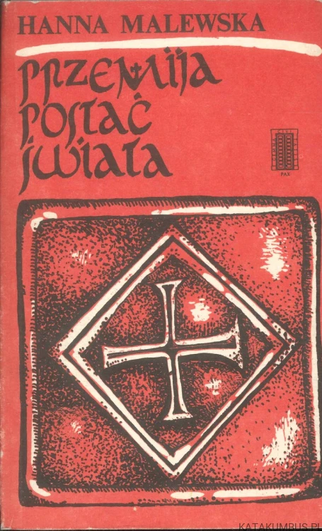 Przemija postać świata. HANNA MALEWSKA