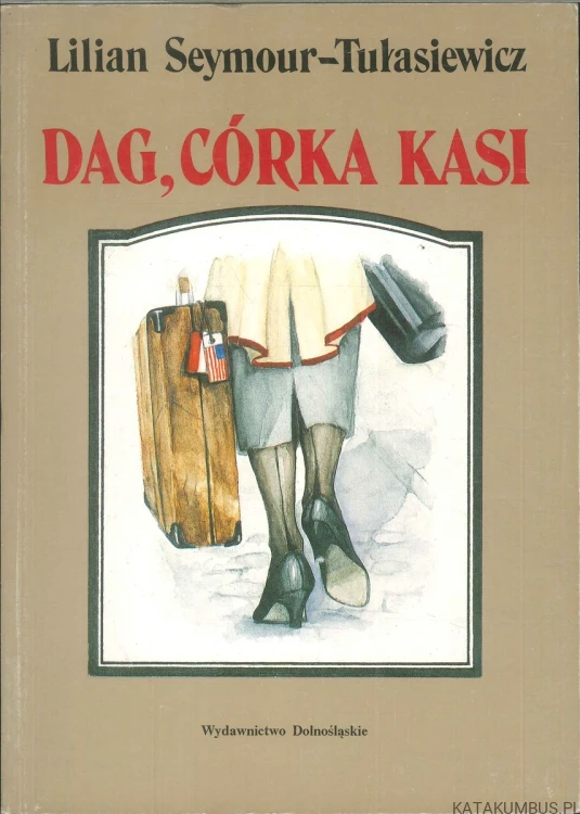 Dag, córka Kasi. LILIAN SEYMOUR-TUŁASIEWICZ