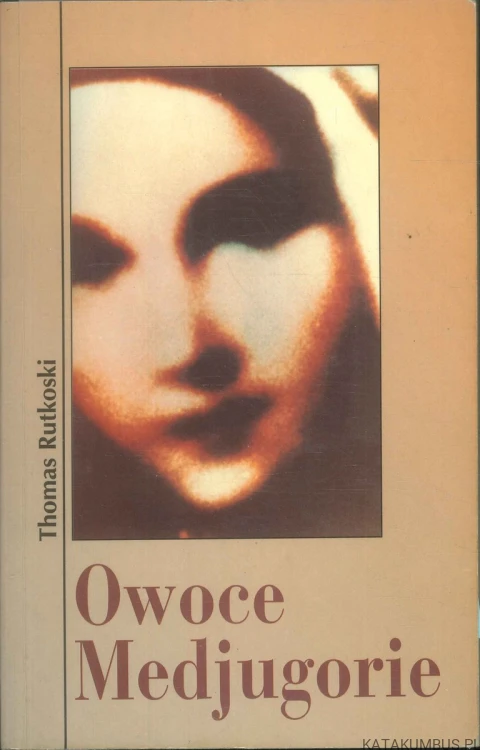 Owoce Medjugorie. THOMAS RUTKOSKI