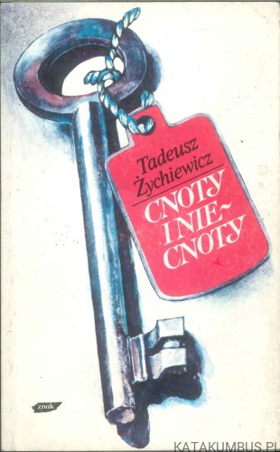 Cnoty i niecnoty. TADEUSZ ŻYCHIEWICZ