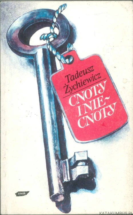 Cnoty i niecnoty. TADEUSZ ŻYCHIEWICZ