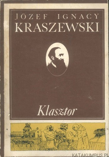 Klasztor. JÓZEF IGNACY KRASZEWSKI