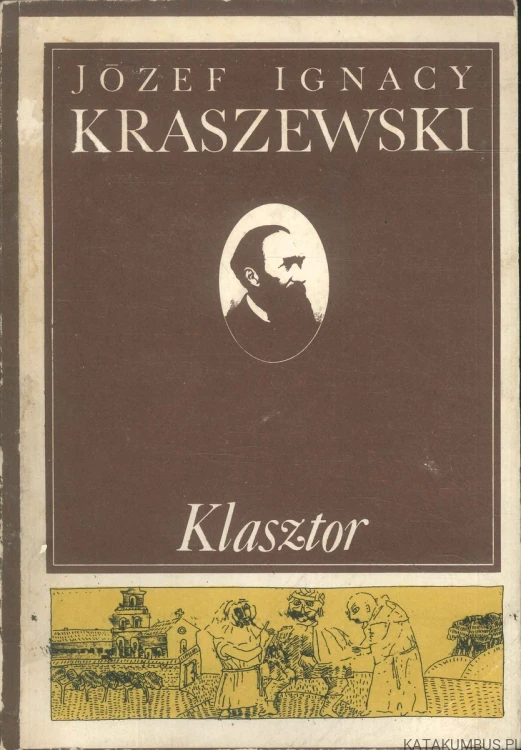 Klasztor. JÓZEF IGNACY KRASZEWSKI