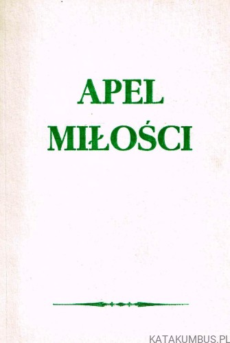 Apel Miłości. Red. TADEUSZ NIEWIADOMSKI