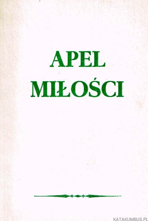 Apel Miłości. Red. TADEUSZ NIEWIADOMSKI
