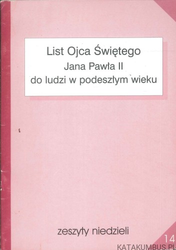 List Ojca Świętego Jana Pawła II do ludzi w podeszłym wieku. JAN PAWEŁ II