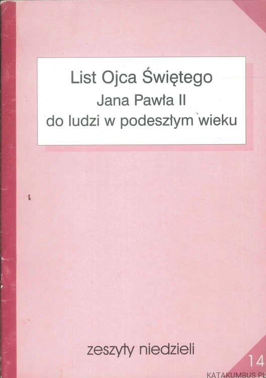 List Ojca Świętego Jana Pawła II do ludzi w podeszłym wieku. JAN PAWEŁ II