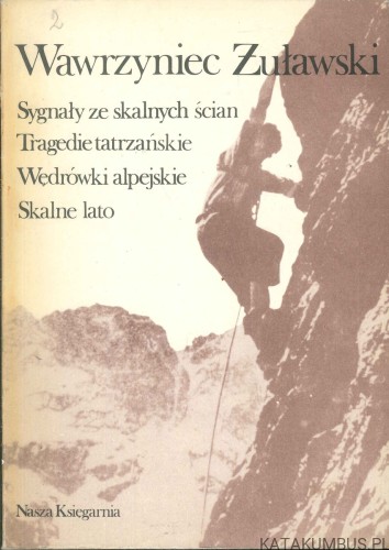 Sygnały ze skalnych ścian. WAWRZYNIEC ŻUŁAWSKI
