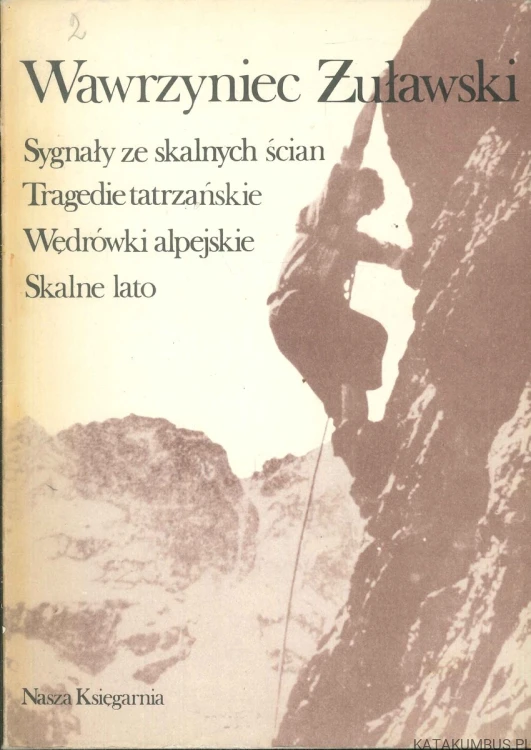 Sygnały ze skalnych ścian. WAWRZYNIEC ŻUŁAWSKI
