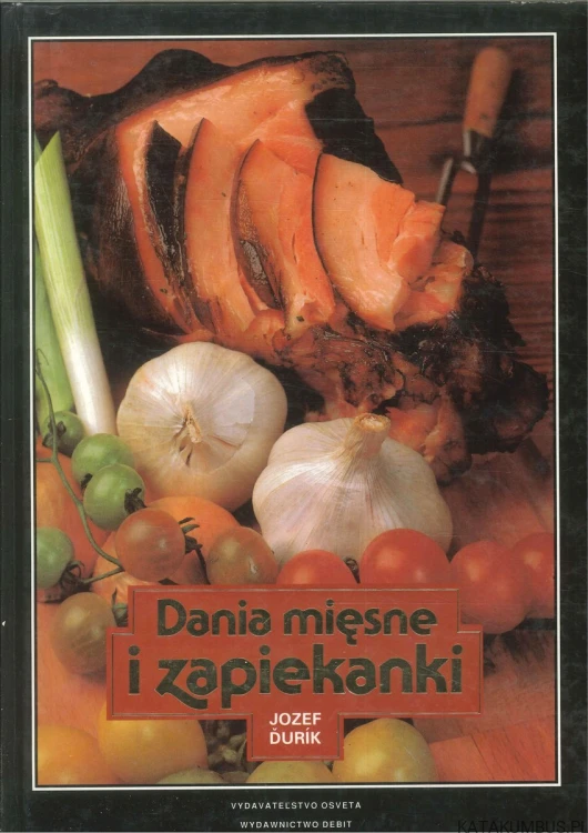 Dania mięsne i zapiekanki. JOZEF ĎURÍK