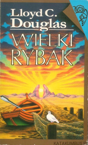 Wielki rybak. LLOYD C. DOUGLAS