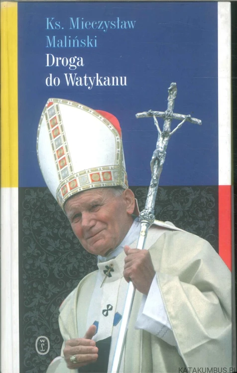 Droga do Watykanu. MIECZYSŁAW MALIŃSKI