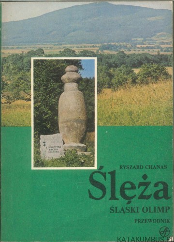 Ślęża. Śląski Olimp. Przewodnik. RYSZARD CHANAS