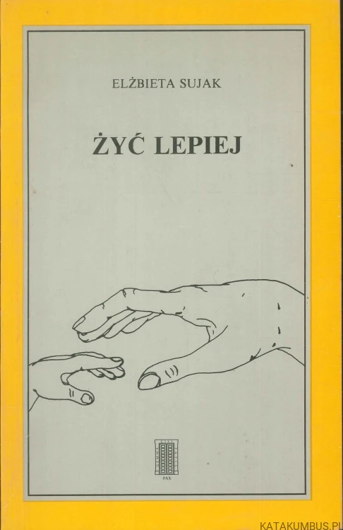 Żyć lepiej. ELŻBIETA SUJAK