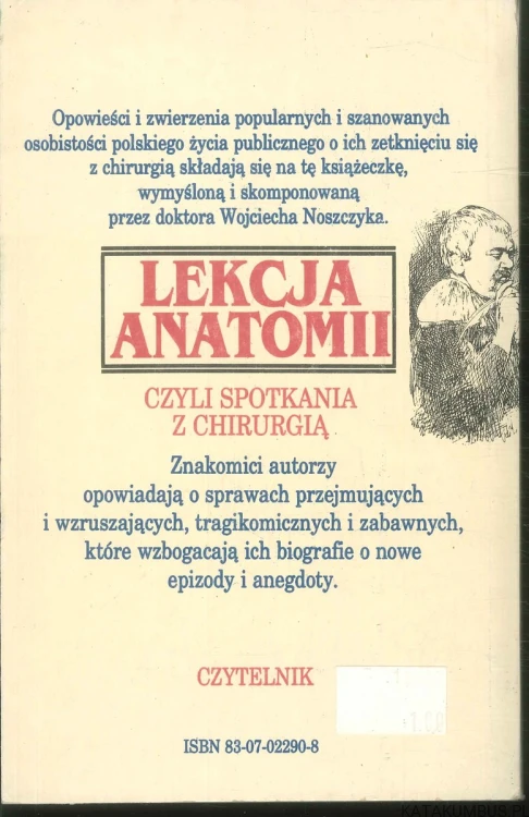 Lekcja anatomii czyli spotkania z chirurgią. RED. WOJCIECH NOSZCZYK