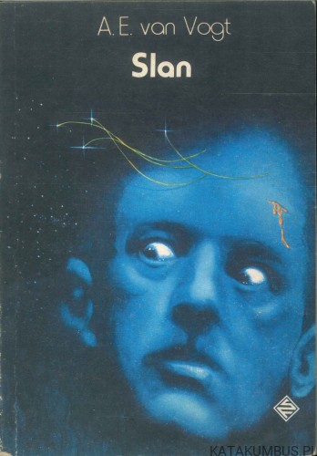 Slan. A.E. VAN VOGT