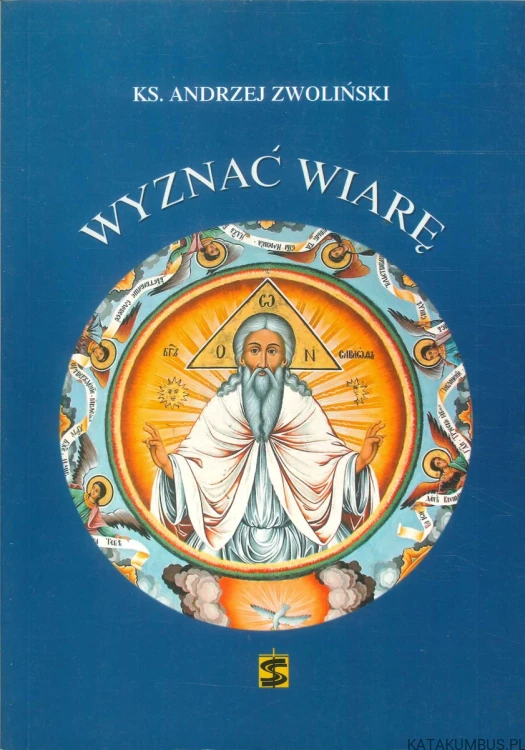 Wyznać wiarę. KS. ANDRZEJ ZWOLIŃSKI