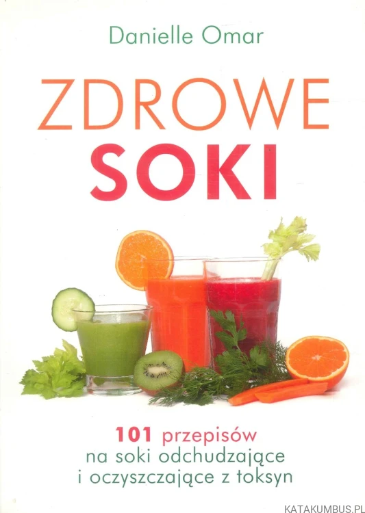 Zdrowe soki. DANIELLE OMAR
