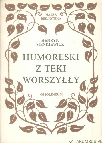 Humoreski z teki Worszyłły. HENRYK SIENKIEWICZ