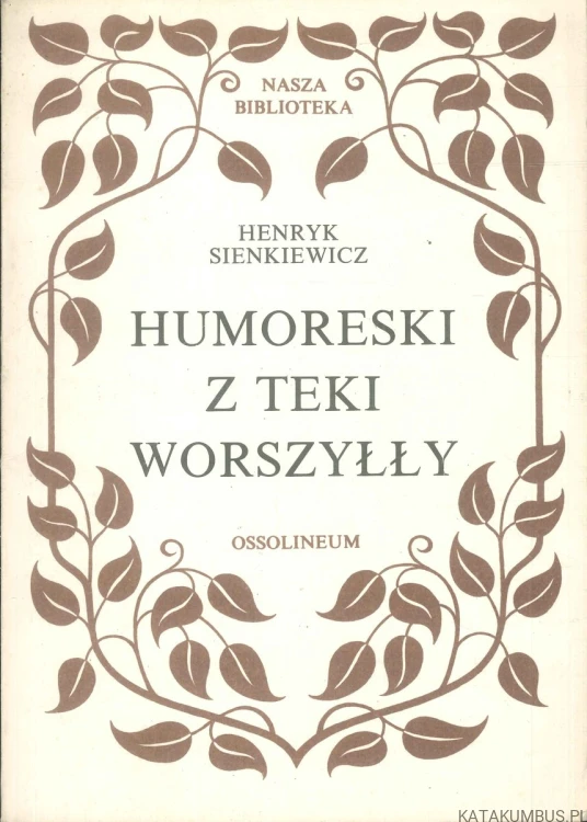 Humoreski z teki Worszyłły. HENRYK SIENKIEWICZ