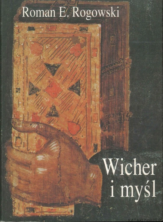 Wicher i myśl. ROMAN E. ROGOWSKI