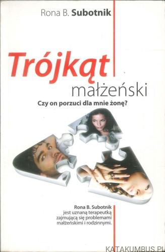 Trójkąt małżeński. Czy on porzuci dla mnie żonę?. RONA B. SUBOTNIK