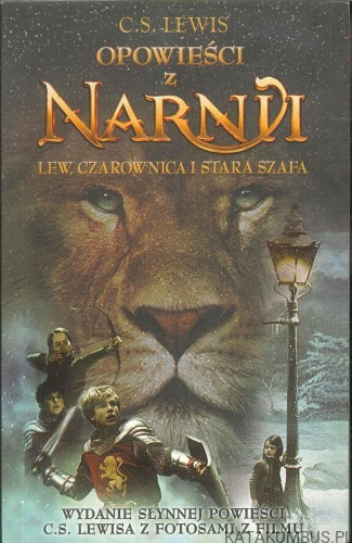 Opowieści z Narnii. Lew, czarownica i stara szafa. C.S. LEWIS